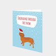 Dachshund Through The Snow Card
