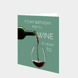 I'll Wine If I Want To Birthday Card