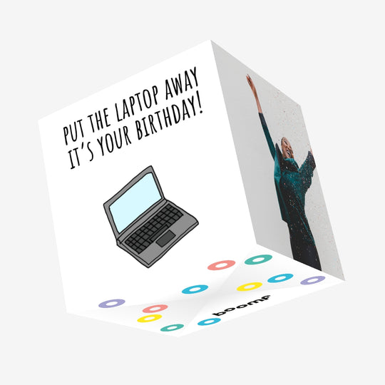 Put The Laptop Away Birthday Confetti-exploding Greetings Card