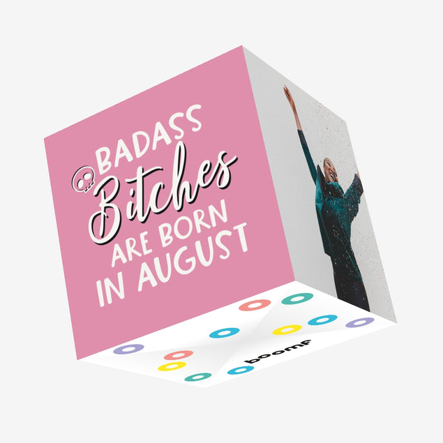 Badass August Birthday Bitches Confetti-exploding Greetings Card