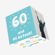 60 and Fit As F**k Confetti-exploding Greetings Card
