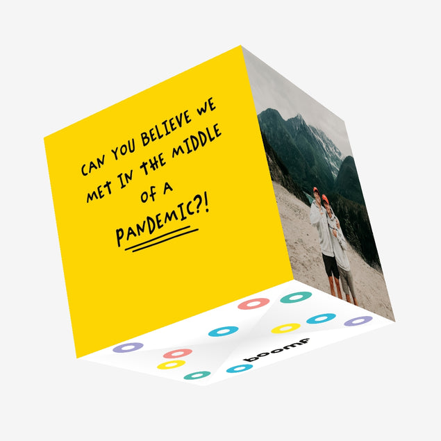 Can You Believe We Met In A Pandemic Confetti-exploding Greetings Card