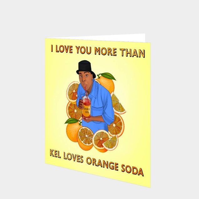Kel Loves Orange Soda Card