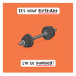 Pumped it’s your birthday - 1