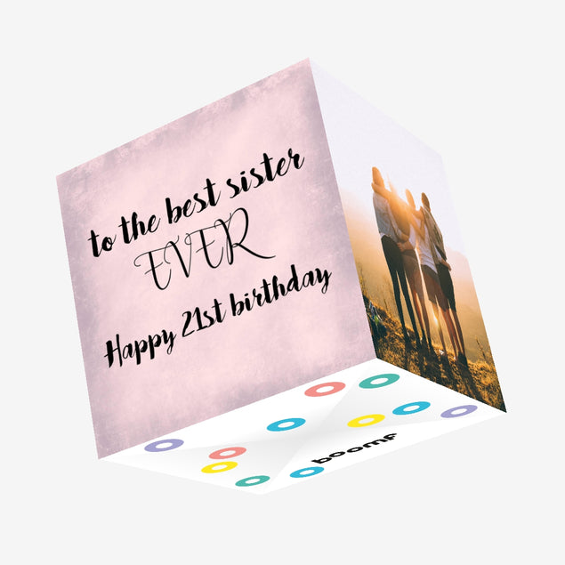 To The Best Sister Ever Happy 21st Birthday In Pink Confetti-exploding Greetings Card