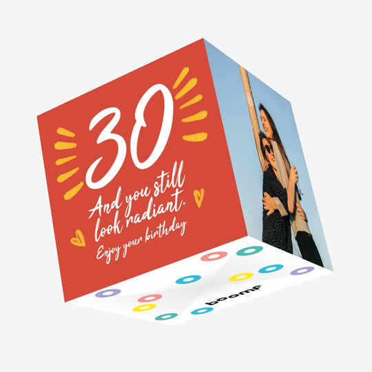 Still Look Radiant Happy 30th Birthday Confetti-exploding Greetings Card
