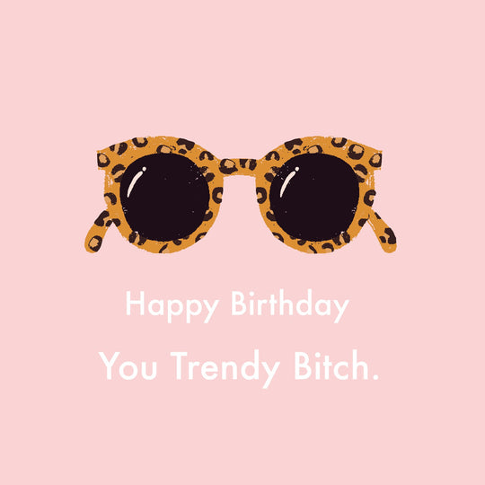 Trendy Bitch Card