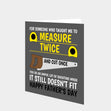 Measure Twice Card
