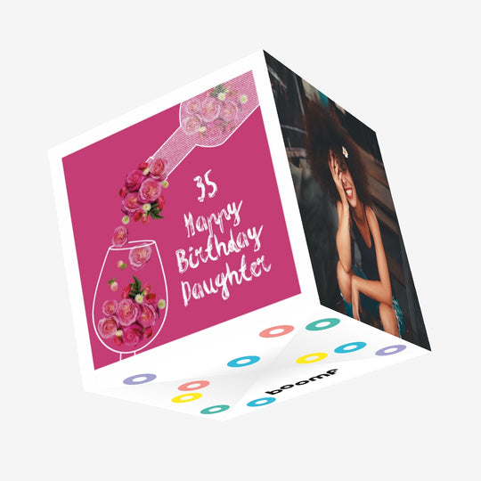 Rose Wine Happy 35th Birthday Daughter Confetti-exploding Greetings Card