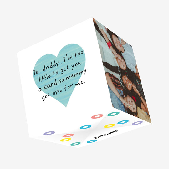 Too Little To Get You A Daddy Confetti-exploding Greetings Card