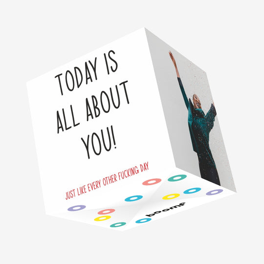 Today Is All About You! Confetti-exploding Greetings Card