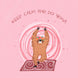 Keep Calm And Do Yoga Card