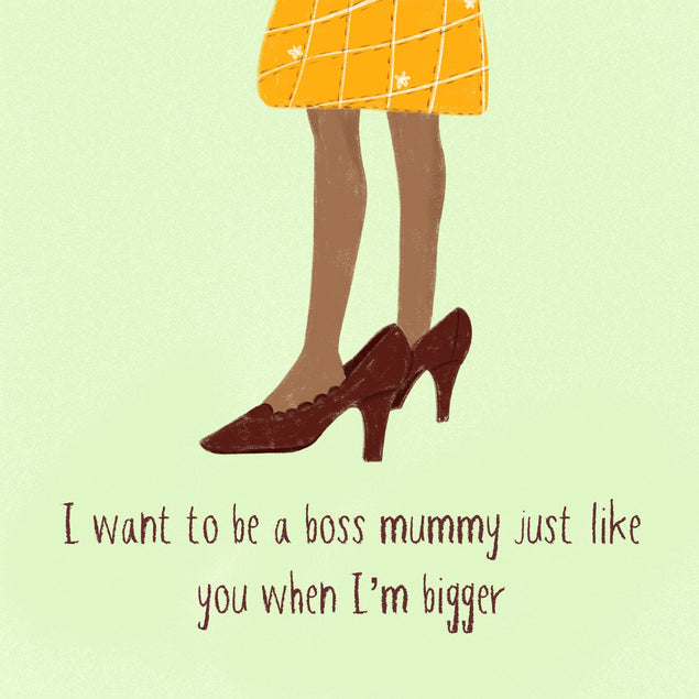 When I'm Bigger Boss Mummy Card