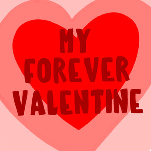 My Forever Valentine Card