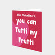 You Can Tutti My Frutti Card