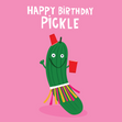 Happy Birthday Pickle Gherkin Card - 1
