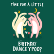 Time for a Birthday Danceypoo Cute Cat Birthday Card - 1