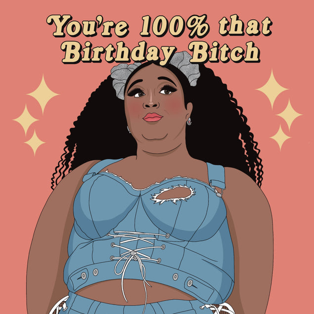 Lizzo Birthday Bitch Card – Boomf