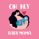 Hey Baby Mama New Baby Card