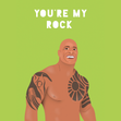 You’re My Rock Illustrated The Rock Celebrity Anniversary Card  - 1