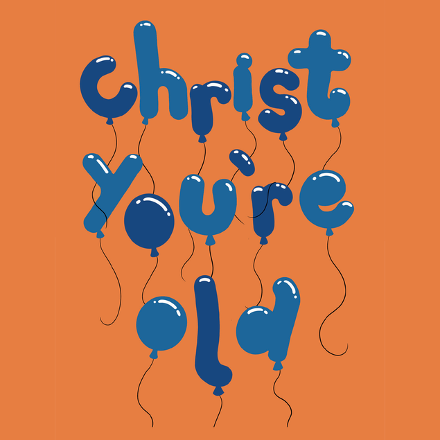 Christ, You're Old Funny Balloon Birthday Card - 1