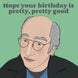 Larry David Pretty Good Birthday Card