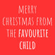 Merry Christmas From the Favourite Child Card