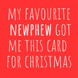 Nephew Christmas card for uncle auntie favourite cute funny - 1
