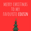 Favourite cousin Christmas card funny for him for her traditional red - 1