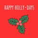 Happy Holly-Days Christmas Card