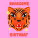 Fabulous Tiger Roarsome Birthday Card
