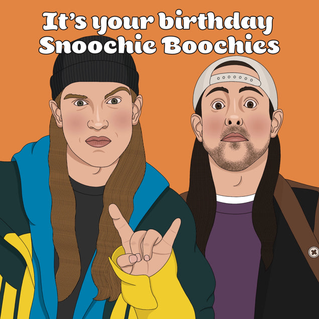 Jay And Silent Bob Snoochie Boochie Birthday - 1