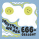 Together We Are Eggcelent Card