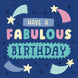 Shooting Stars Have A Fabulous Birthday Card
