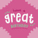 Have A Great Birthday Pink Card