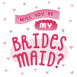 Will You Be My Bridesmaid? - 1
