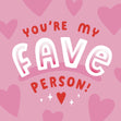You're My Fave Person! - 1