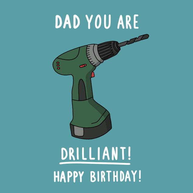 Dad you are Drilliant Birthday Card - 1
