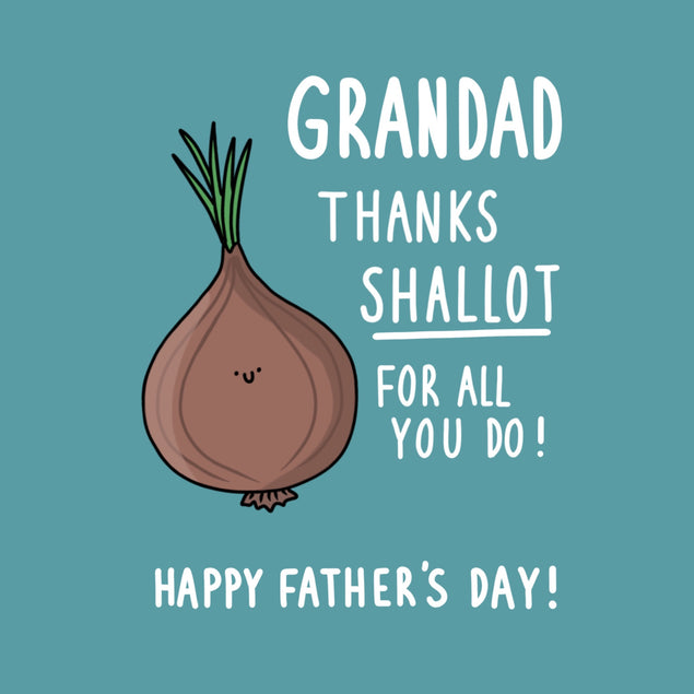 Funny Father’s Day Card for Grandad - Thanks Shallot - 1