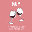 Mother’s Day Card - Partner in Wine - 1