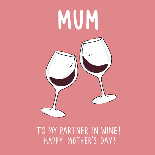 Mum Partner In Wine Mother’s Day Card