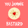 Congratulations ‘You Jammie Bastard’ Jammie Dodger Biscuit Card - 1
