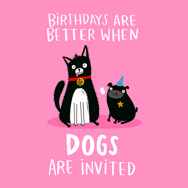 Birthdays Are Better When Dogs Are Invited Cute Birthday Card - 1