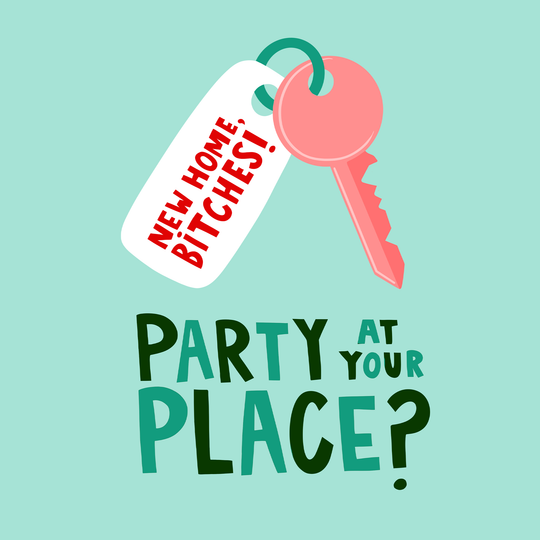 Party At You Place New Home Card