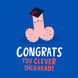 Clever Dickhead Graduation Card