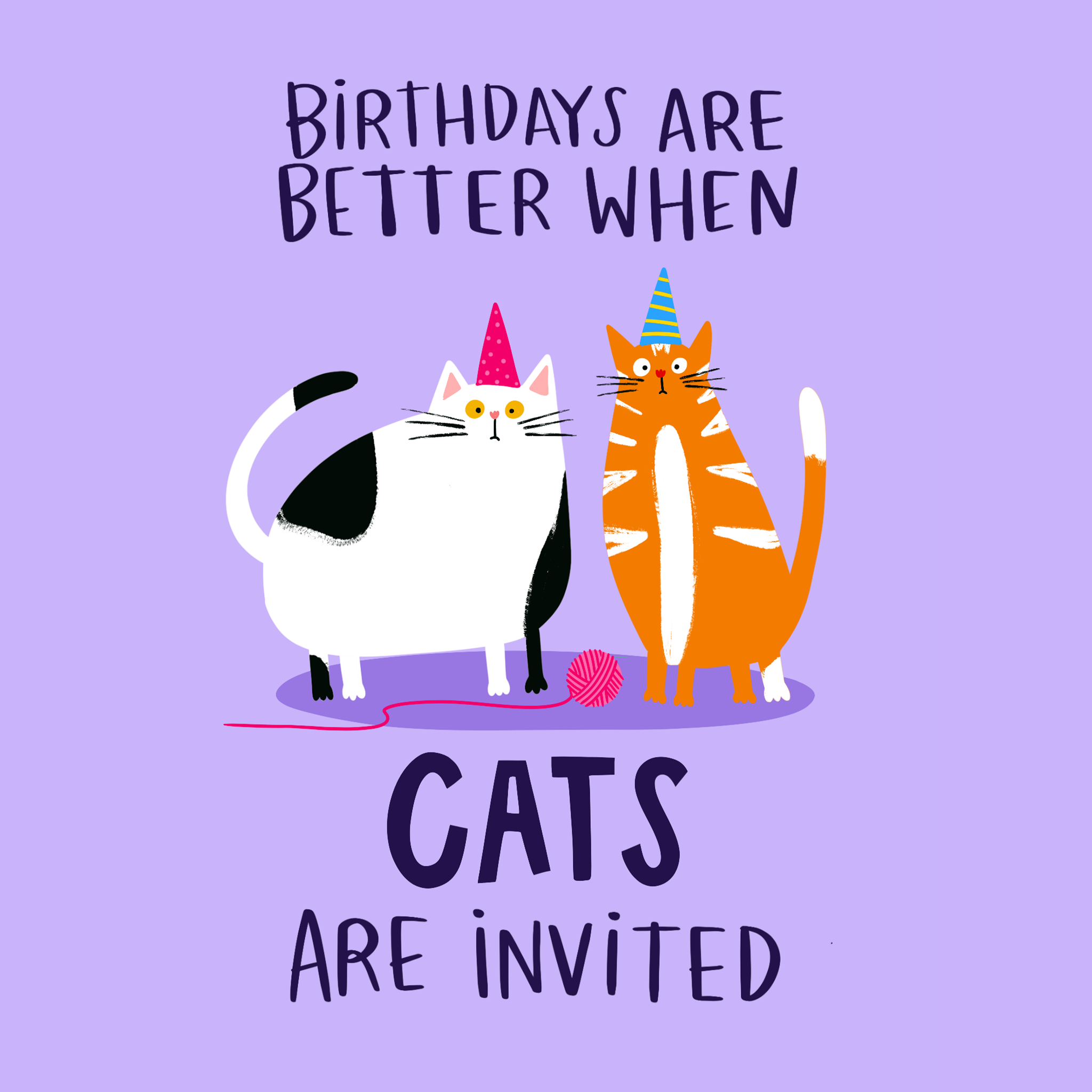 Birthdays Are Better When Cats Are Invited Birthday Card – Boomf