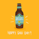 Don't Worry Beer Happy Father's Day Card