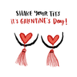 Shake Your Tits It's Your Galentines Funny Female Empowerment Nipple Tassel Card - 1