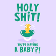 Funny Holy Shit Congratulations, Baby Card - 1