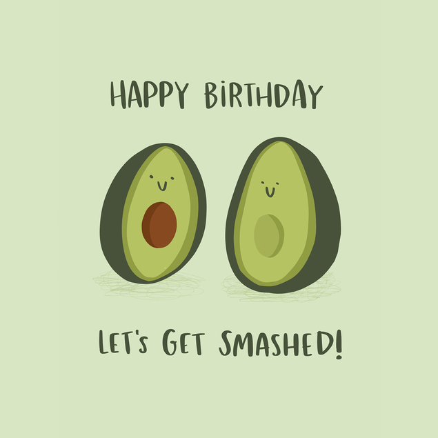 Lets Get Smashed Funny Avocado Birthday Card - 1